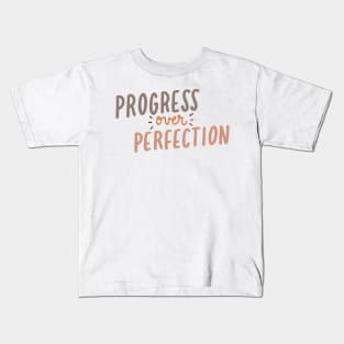 progress over perfection Kids T-Shirt